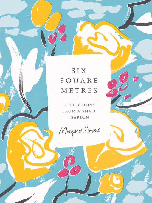 Title details for Six Square Metres by Margaret Simons - Available